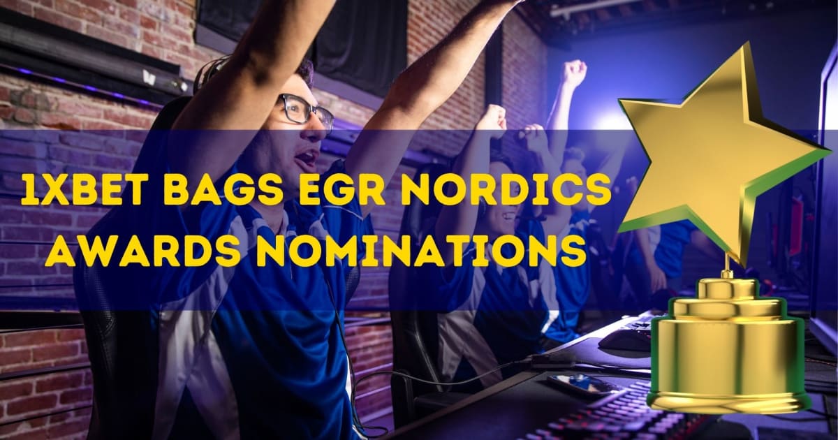 1xBet Bolsas EGR Nordics Awards Nominaciones